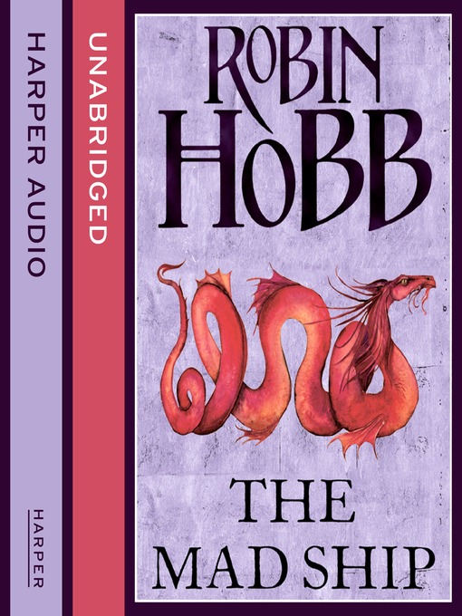 Title details for The Mad Ship by Robin Hobb - Available